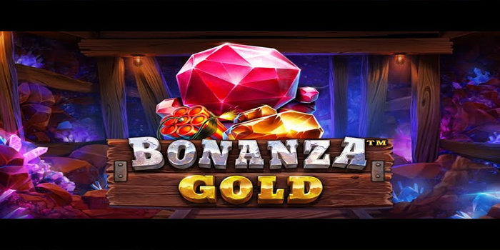 Trik Slot Bonanza Gold Menang Tanpa Ribet