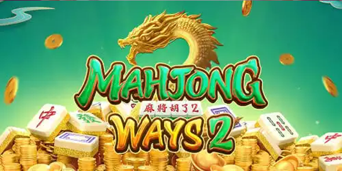 Pola Ampuh Slot Mahjong Ways 2 Untuk Jackpot Terbesar