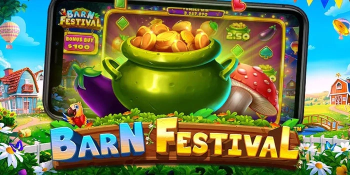 Cara Menang Konsisten Slot Barn Festival Dengan Pola Akurat