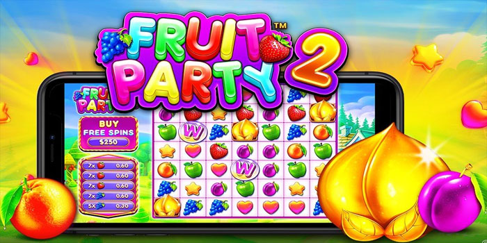 Tips Mudah Menemukan Jackpot Besar Slot Fruit Party 2